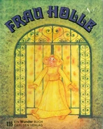Frau Holle Ulla Fredsoe.jpg (118 KB) Nr. 116 Frau Holle
