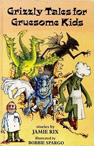 Grizzly Tales For Gruesome Kids Book Grizzly Tales For Gruesome