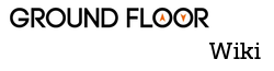 Ground Floor Wiki | Fandom
