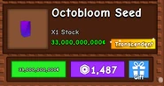 The Octobloom being in stock in the Seed Shop.