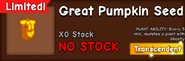 Great pumpkin in shop.png.png (68 KB) The Great Pumpkin out of stock.