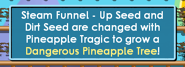 The message that appears when a Dangerous Pineapple Tree has been spliced