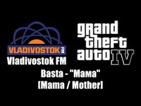 GTA IV (GTA 4) - Vladivostok FM - Basta - "Мама" -Mama - Mother-