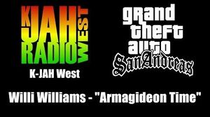 GTA San Andreas - K-JAH West Willi Williams - "Armagideon Time"