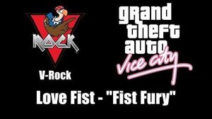 GTA Vice City - V-Rock Love Fist - "Fist Fury"