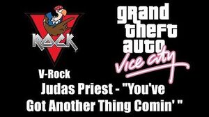 GTA Vice City - V-Rock Judas Priest - "You've Got Another Thing Comin' "