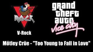 GTA Vice City - V-Rock Mötley Crüe - "Too Young to Fall in Love"