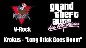 GTA Vice City Stories - V-Rock Krokus - "Long Stick Goes Boom"