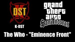 GTA San Andreas - K-DST The Who - "Eminence Front"