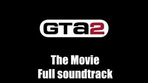 GTA 2 (GTA II) - The Movie Full soundtarck