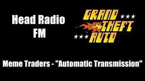 GTA 1 (GTA I) - Head Radio FM Meme Traders - "Automatic Transmission"