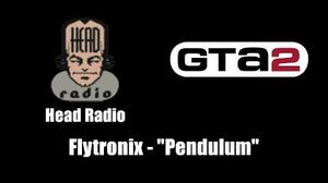 GTA 2 (GTA II) - Head Radio Flytronix - "Pendulum"