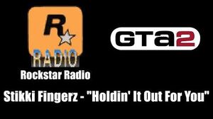 GTA 2 (GTA II) - Rockstar Radio Stikki Fingerz - "Holdin' It Out For You"