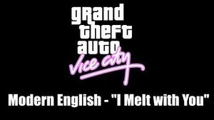 GTA Vice City Modern English - "I Melt with You"