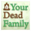 Your Dead Family @YourDeadFamily