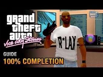 GTA Vice City Stories - 100% Completion Guide 