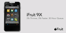 iFruit 9iX.