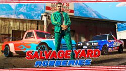 Salvage Yard Robberies claimable vehicles.