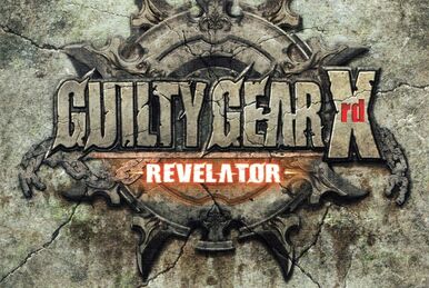 Guilty Gear Xrd -Revelator- Original Sound Track | Guilty Gear