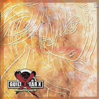 Guilty Gear X Drama CD Vol.1 | Guilty Gear+BreezeWiki