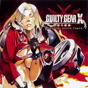 Guilty Gear Xrd -Sign- Original Sound Track | Guilty Gear Wiki