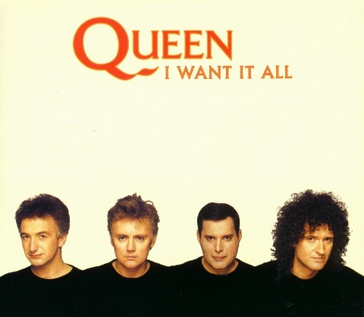 Queen I Want It All