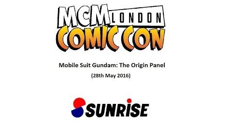 Mobile Suit Gundam The Origin Panel - MCM London Comic Con (28th May 2016)