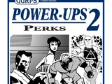 Power-Ups 2: Perks