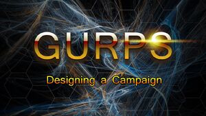 Gurps designing a campaign