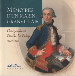 Les Mémoires de Georges Pléville Le Pelley, éditées par Les Cahiers culturels de la Manche.