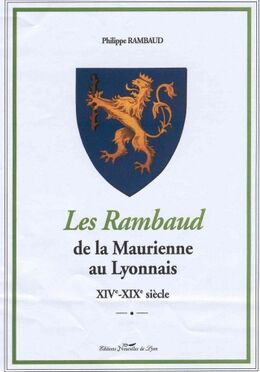 D'autres branches de la famille Rambaud ont existé en Savoie, dans les Charentes et à Lyon, qui ont souvent presque le même blason que .