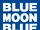 BLUE MOON BLUE