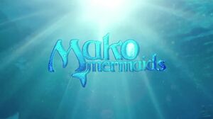 Mako Mermaids Title Card