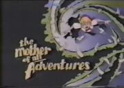 The Mother of All Adventures