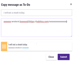 The copy as to do modal contains the following from top to bottom: An editable text box with the message from chat, an editable text box containing the author and location, and a preview of the task. At the bottom right are a white close button and a purple submit button.