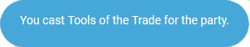 A blue notification reads "You cast Tools of the Trade for the party."