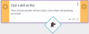 As the player hovers over a task when using a task-targeting skill, the task will have a purple outline and the cursor will turn into an icon of the skill.