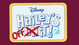 Hailey's Off It Titlecard