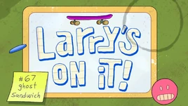 Larry's On It Titlecard-2