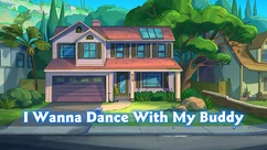 I Wanna Dance With My Buddy Titlecard