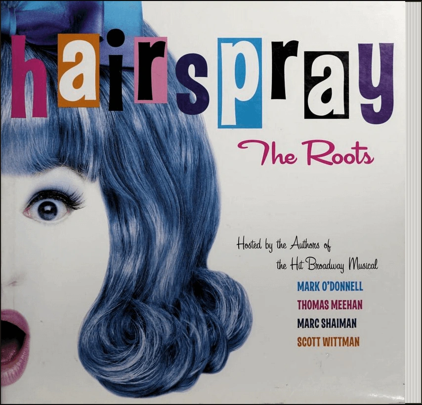 Hairspray The Roots Hairspray Wiki Fandom