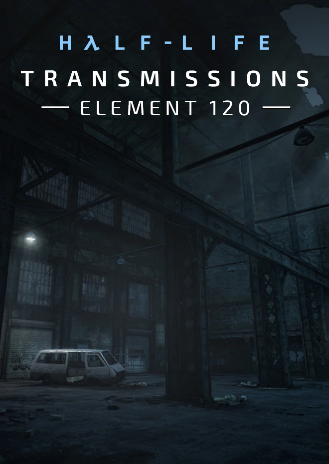 Transmissions Element 120 HalfLife & Portal Wiki Fandom