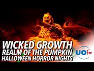 Wicked Growth- Realm of the Pumpkin at Halloween Horror Nights 30 - Universal Orlando