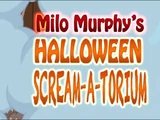 Milo Murphy's Halloween Scream-a-Torium