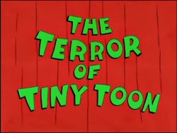 The Terror of Tiny Toon