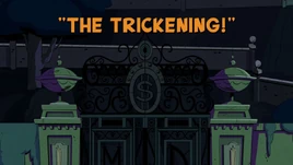 The Trickening