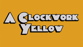 A Clockwork Yellow