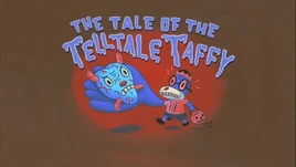 The Tale of the Telltale Taffy