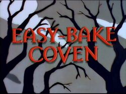 Easy-Bake Coven