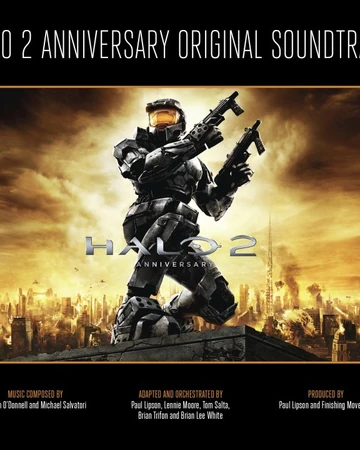 Halo 2 Anniversary Original Soundtrack Halo Alpha Fandom